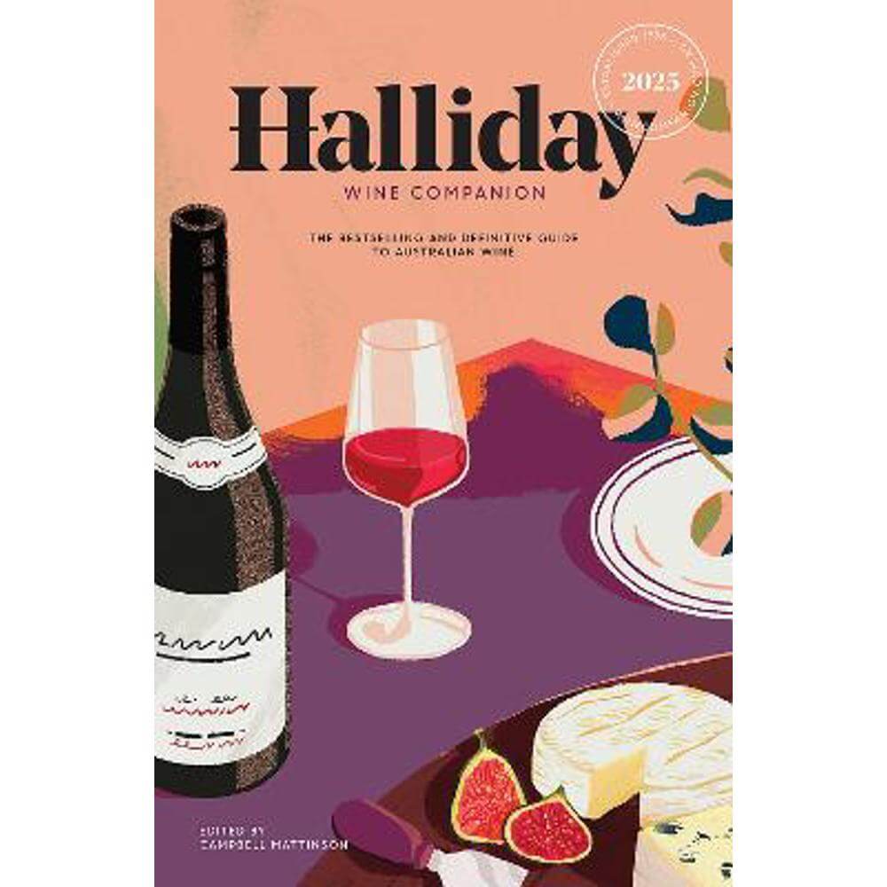 Halliday Wine Companion 2025: The Bestselling and Definitive Guide to Australian Wine (Paperback) - James Halliday